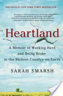 Heartland : Une mémoire sur le travail acharné et la pauvreté dans le pays le plus riche du monde - Heartland: A Memoir of Working Hard and Being Broke in the Richest Country on Earth