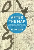 Après la carte : Cartographie, navigation et transformation du territoire au XXe siècle - After the Map: Cartography, Navigation, and the Transformation of Territory in the Twentieth Century