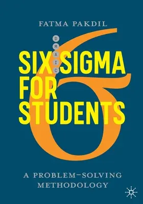 Six SIGMA pour les étudiants : Une méthodologie de résolution de problèmes - Six SIGMA for Students: A Problem-Solving Methodology