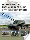 Les canons antiaériens automoteurs de l'Union soviétique - Self-Propelled Anti-Aircraft Guns of the Soviet Union