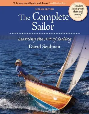 Le marin complet : Apprendre l'art de la voile - The Complete Sailor: Learning the Art of Sailing