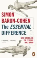 Différence essentielle - Hommes, femmes et cerveau masculin extrême - Essential Difference - Men, Women and the Extreme Male Brain