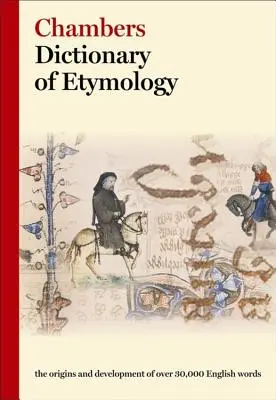 Chambers Dictionary of Etymology (Chambers (Ed ))