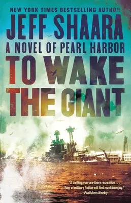 Réveiller le géant : Un roman sur Pearl Harbor - To Wake the Giant: A Novel of Pearl Harbor