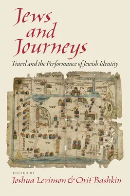 Juifs et voyages : Le voyage et la représentation de l'identité juive - Jews and Journeys: Travel and the Performance of Jewish Identity