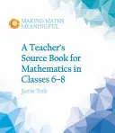 Livre de référence du professeur pour les mathématiques des classes 6 à 8 - Teacher's Source Book for Mathematics in Classes 6 to 8