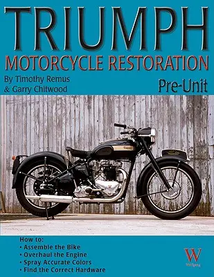 Restauration des motos Triumph : Pré-équipement - Triumph Motorcycle Restoration: Pre-Unit