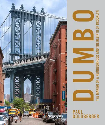 Dumbo : La création d'un quartier new-yorkais - Dumbo: The Making of a New York Neighborhood