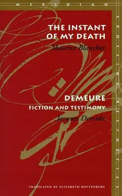 L'instant de ma mort /Demeure : Fiction et témoignage - The Instant of My Death /Demeure: Fiction and Testimony