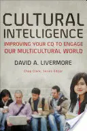 Cultural Intelligence : Améliorer son QC pour s'engager dans notre monde multiculturel - Cultural Intelligence: Improving Your CQ to Engage Our Multicultural World