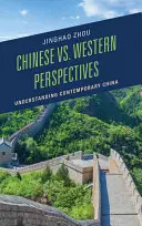 Perspectives chinoises et occidentales : Comprendre la Chine contemporaine - Chinese vs. Western Perspectives: Understanding Contemporary China