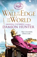 Mur au bout du monde - Une aventure incontournable dans l'Empire romain - Wall at the Edge of the World - An unputdownable adventure in the Roman Empire