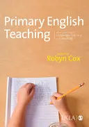 Enseignement primaire de l'anglais : une introduction à la langue, à l'alphabétisation et à l'apprentissage - Primary English Teaching: An Introduction to Language, Literacy and Learning