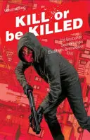 Kill or Be Killed, Volume 2