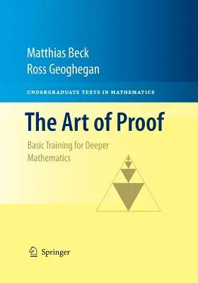 L'art de la preuve : Formation de base pour des mathématiques plus profondes - The Art of Proof: Basic Training for Deeper Mathematics