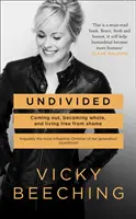 Undivided - Coming out, Becoming Whole, and Living Free from Shame (en anglais) - Undivided - Coming out, Becoming Whole, and Living Free from Shame