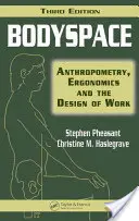 Bodyspace : Anthropométrie, ergonomie et conception du travail, troisième édition - Bodyspace: Anthropometry, Ergonomics and the Design of Work, Third Edition