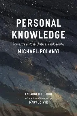 La connaissance personnelle : Vers une philosophie postcritique - Personal Knowledge: Towards a Post-Critical Philosophy