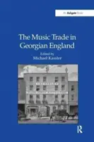 Le commerce de la musique dans l'Angleterre géorgienne - The Music Trade in Georgian England