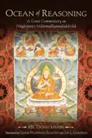 L'océan du raisonnement : Un grand commentaire sur le Mulamadhyamakak=arik=a de N=ag=arjuna - Ocean of Reasoning: A Great Commentary on N=ag=arjuna's Mulamadhyamakak=arik=a