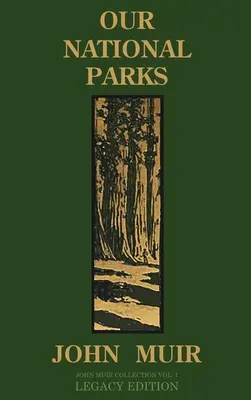 Nos parcs nationaux (édition patrimoniale) : Explorations historiques de trésors américains inestimables - Our National Parks (Legacy Edition): Historic Explorations Of Priceless American Treasures