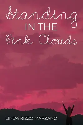 Debout dans les nuages roses - Standing in the Pink Clouds