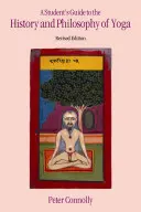 Guide de l'étudiant sur l'histoire et la philosophie du yoga - A Student's Guide to the History and Philosophy of Yoga