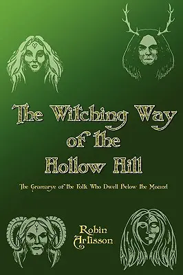 La voie de la sorcellerie de la colline creuse - Witching Way of the Hollow Hill