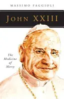 Jean XXIII : La médecine de la miséricorde - John XXIII: The Medicine of Mercy