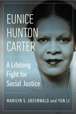 Eunice Hunton Carter : un combat de toute une vie pour la justice sociale - Eunice Hunton Carter: A Lifelong Fight for Social Justice