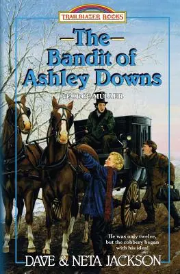 Le bandit d'Ashley Downs : Présentation de George Mller - The Bandit of Ashley Downs: Introducing George Mller