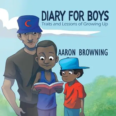 Journal pour les garçons : Traits et leçons de l'enfance - Diary for Boys: Traits and Lessons of Growing Up