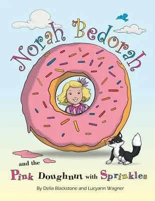 Norah Bedorah et le beignet rose saupoudré : L'histoire d'une grand-mère groovy - Norah Bedorah and the Pink Doughnut with Sprinkles: A Groovy Grandmas Story