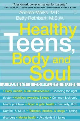 Des adolescents en bonne santé, corps et âme : un guide complet pour les parents - Healthy Teens, Body and Soul: A Parent's Complete Guide