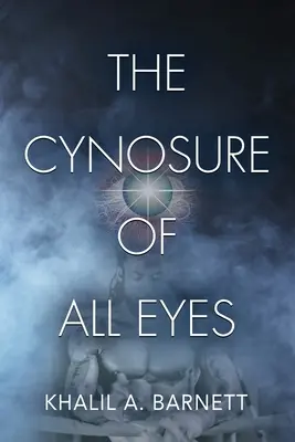 Le point de mire de tous les regards - The Cynosure of All Eyes