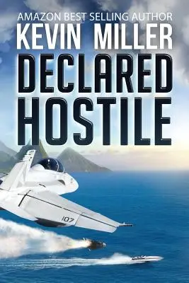 Déclaré hostile - Declared Hostile