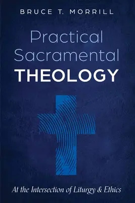 Théologie sacramentelle pratique - Practical Sacramental Theology