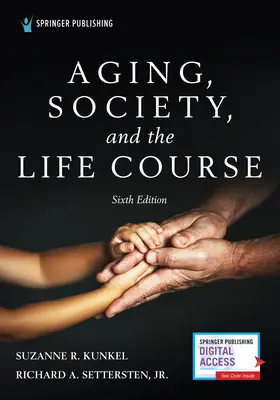 Vieillissement, société et parcours de vie, sixième édition - Aging, Society, and the Life Course, Sixth Edition