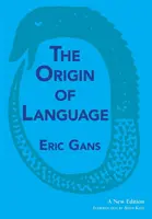 L'origine du langage : Une nouvelle édition - The Origin of Language: A New Edition