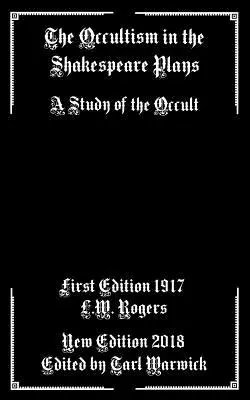 L'occultisme dans les pièces de Shakespeare : Une étude de l'occulte - The Occultism in the Shakespeare Plays: A Study of the Occult