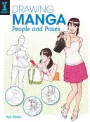 Dessiner les personnages et les poses des mangas - Drawing Manga People and Poses