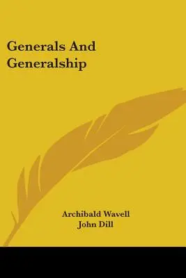 Les généraux et la fonction de général - Generals And Generalship