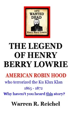 Wanted Dead : La légende de Henry Berry Lowrie - Wanted Dead: The Legend of Henry Berry Lowrie
