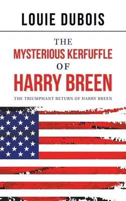 La mystérieuse querelle de Harry Breen : Le retour triomphal de Harry Breen - The Mysterious Kerfuffle of Harry Breen: The Triumphant Return of Harry Breen