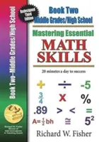 Maîtriser les compétences essentielles en mathématiques, Livre 2, Middle Grades/High School : Version remaniée pour la bibliothèque - Mastering Essential Math Skills, Book 2, Middle Grades/High School: Re-Designed Library Version