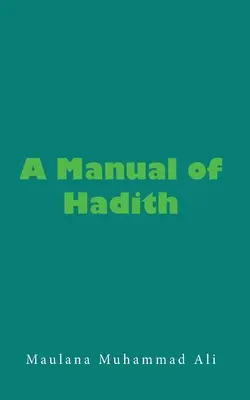 Manuel de Hadith - A Manual of Hadith