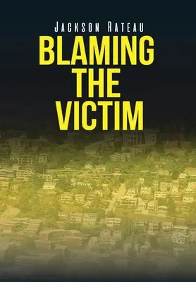 Blâmer la victime - Blaming the Victim