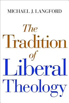 La tradition de la théologie libérale - The Tradition of Liberal Theology