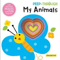 Peep Through ... Mes animaux - Peep Through ... My Animals