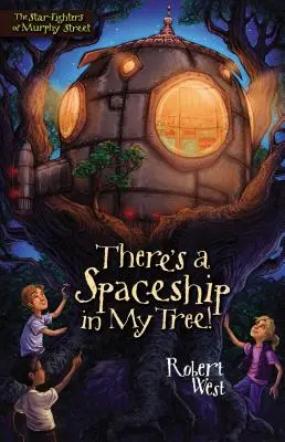 Il y a un vaisseau spatial dans mon arbre&nbsp;! - There's a Spaceship in My Tree!